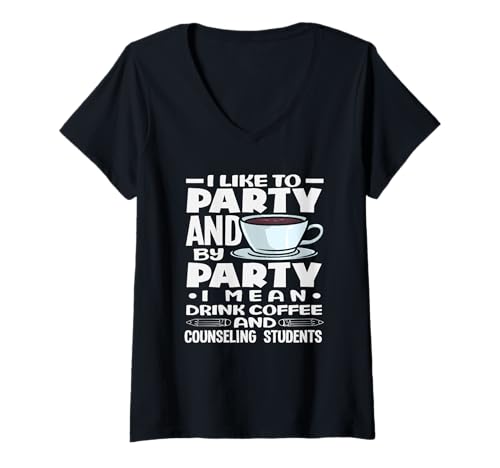 Damen Schulberater I Like to Party Drink Coffee T-Shirt mit V-Ausschnitt von Dedicated School Counselors and Student Support
