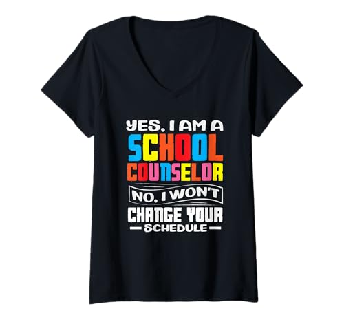 Damen Yes I Am A School Counselor No I Won't Change T-Shirt mit V-Ausschnitt von Dedicated School Counselors and Student Support