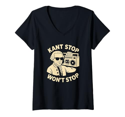 Damen Kant Stop Won't Stop Philosophy Humor T-Shirt mit V-Ausschnitt von Deep Thoughts Apparel