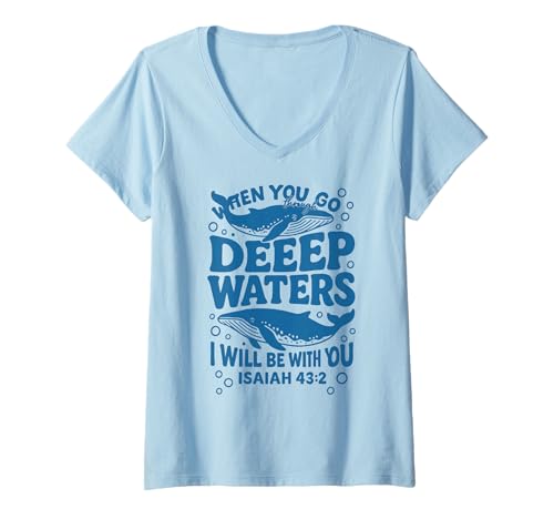 Damen Deep Waters Isaiah 43:2 Wal Bibelvers Inspiration T-Shirt mit V-Ausschnitt Damen Deep Waters Isaiah 43:2 Wal Bibelvers Inspiration T-Shirt mit V-Ausschnitt von Deep Waters Whale Bible Verse