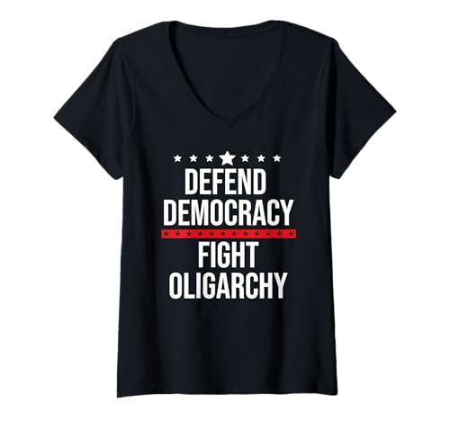 Damen Defend Democracy First Resist Save Democracy Fight Oligarchy T-Shirt mit V-Ausschnitt von Defend Our Democracy T Shirt,Fight Oligarchy Shirt