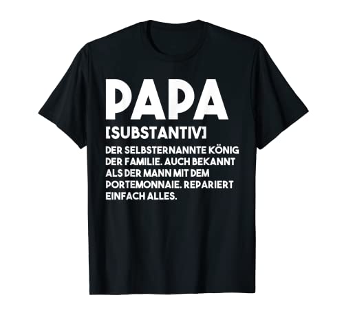 Herren Papa Der selbsternannte König der Familie. Papa Definition T-Shirt Herren Papa Der selbsternannte König der Familie. Papa Definition T-Shirt von Definition & Vater Geschenk