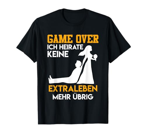 Game over - JGA Männer Hochzeit T-Shirt Game over - JGA Männer Hochzeit T-Shirt von Deko Hochzeit Geschenk Junggesellenabschied Shirt