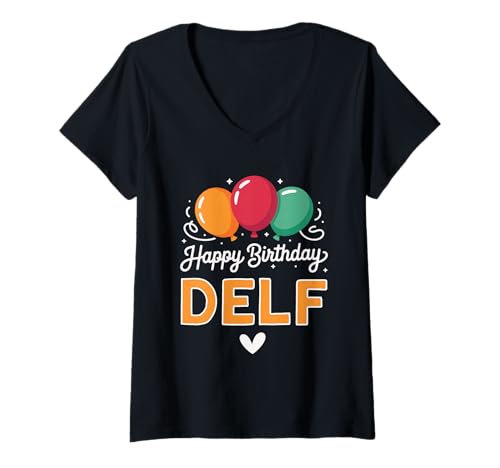 Damen Alles Gute zum Geburtstag Spruch DELF T-Shirt mit V-Ausschnitt von Delf Name Spruch für Geburtstag