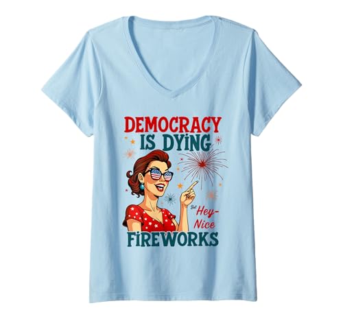 Damen Democracy Is Dying But Cool Fireworks 4. Juli Patriotisch T-Shirt mit V-Ausschnitt Damen Democracy Is Dying But Cool Fireworks 4. Juli Patriotisch T-Shirt mit V-Ausschnitt von Democracy Is Dying But Nice Fireworks 4th of July