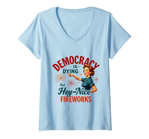 Damen Democracy Is Dying But Cool Fireworks 4. Juli Patriotisch T-Shirt mit V-Ausschnitt Damen Democracy Is Dying But Cool Fireworks 4. Juli Patriotisch T-Shirt mit V-Ausschnitt von Democracy Is Dying But Nice Fireworks 4th of July
