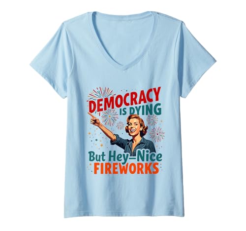 Damen Democracy Is Dying But Cool Fireworks 4. Juli Women Girl T-Shirt mit V-Ausschnitt Damen Democracy Is Dying But Cool Fireworks 4. Juli Women Girl T-Shirt mit V-Ausschnitt von Democracy Is Dying But Nice Fireworks 4th of July