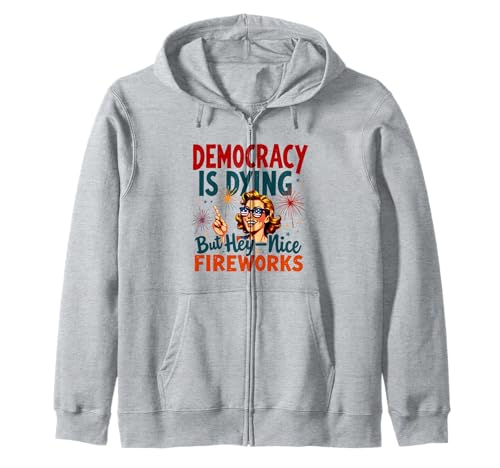 Democracy Is Dying But Cool Fireworks 4. Juli Women Girl Kapuzenjacke Democracy Is Dying But Cool Fireworks 4. Juli Women Girl Kapuzenjacke von Democracy Is Dying But Nice Fireworks 4th of July