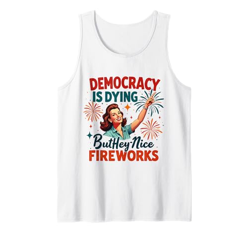 Democracy Is Dying But Cool Fireworks 4. Juli Women Girl Tank Top Democracy Is Dying But Cool Fireworks 4. Juli Women Girl Tank Top von Democracy Is Dying But Nice Fireworks 4th of July