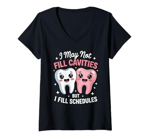 Damen Lustiger Zahnspruch I May Not Fill Cavities Humor Frauen Männer T-Shirt mit V-Ausschnitt von Dental Receptionist Assistant Office Staff Lovers