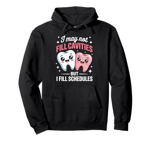 Lustiger Zahnspruch I May Not Fill Cavities Humor Frauen Männer Pullover Hoodie von Dental Receptionist Assistant Office Staff Lovers