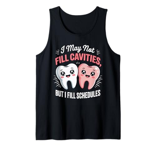 Lustiger Zahnspruch I May Not Fill Cavities Humor Frauen Männer Tank Top von Dental Receptionist Assistant Office Staff Lovers