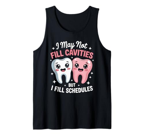 Lustiger Zahnspruch I May Not Fill Cavities Humor Frauen Männer Tank Top von Dental Receptionist Assistant Office Staff Lovers
