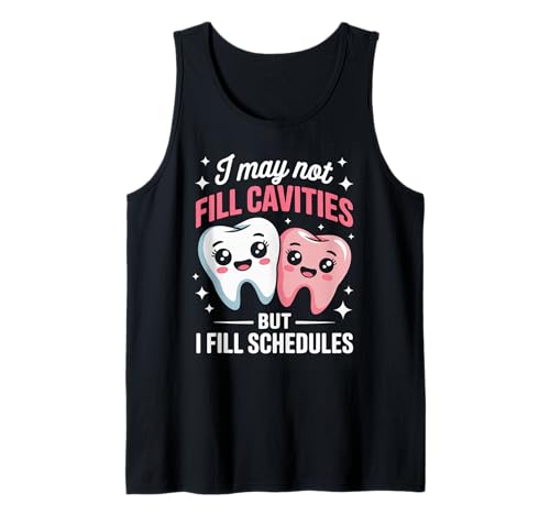 Lustiger Zahnspruch I May Not Fill Cavities Humor Frauen Männer Tank Top von Dental Receptionist Assistant Office Staff Lovers