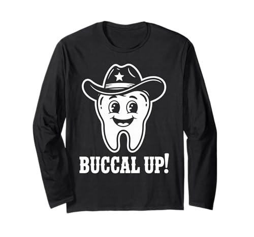 Lustiger Zahnspruch Buccal Up Cowboy Zahn Humor Frauen Männer Langarmshirt Lustiger Zahnspruch Buccal Up Cowboy Zahn Humor Frauen Männer Langarmshirt von Dentist Hygienist Dental Assistant Western Fans