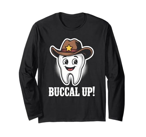 Lustiger Zahnspruch Buccal Up Cowboy Zahn Humor Frauen Männer Langarmshirt Lustiger Zahnspruch Buccal Up Cowboy Zahn Humor Frauen Männer Langarmshirt von Dentist Hygienist Dental Assistant Western Fans