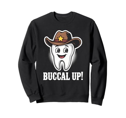 Lustiger Zahnspruch Buccal Up Cowboy Zahn Humor Frauen Männer Sweatshirt Lustiger Zahnspruch Buccal Up Cowboy Zahn Humor Frauen Männer Sweatshirt von Dentist Hygienist Dental Assistant Western Fans