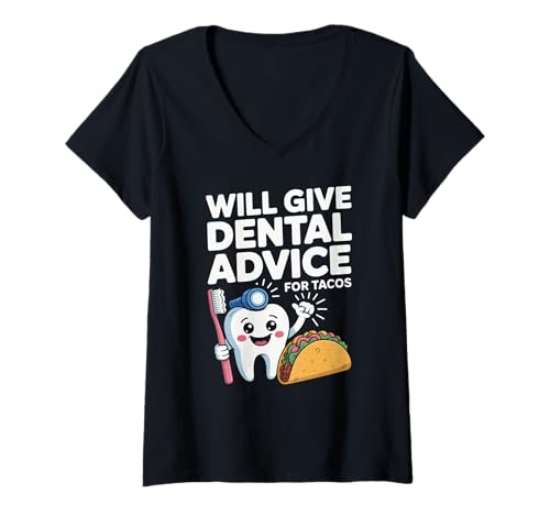 Damen Lustiger Spruch gibt Zahnberatung für Tacos Gag Frauen Männer T-Shirt mit V-Ausschnitt von Dentist Hygienist Taco Lovers Dental Food Fans