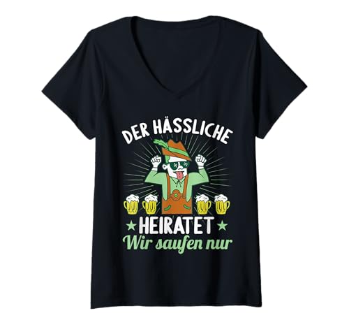 Damen Junggesellenabschied Der Hässliche Heiratet Wir Saufen Nur T-Shirt mit V-Ausschnitt von Der Hässliche Heiratet Wir Saufen Nur Party JGA