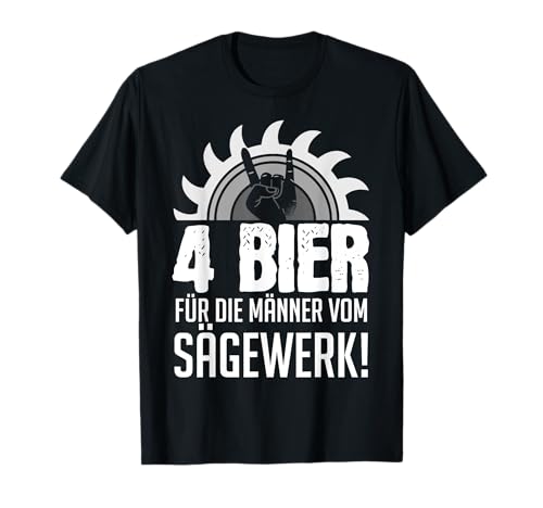 4 Bier für die Männer vom Sägewerk Säge Tischler Wald Holz T-Shirt 4 Bier für die Männer vom Sägewerk Säge Tischler Wald Holz T-Shirt von Der König Holz Holzarbeiter Forstwirt Waldarbeiter