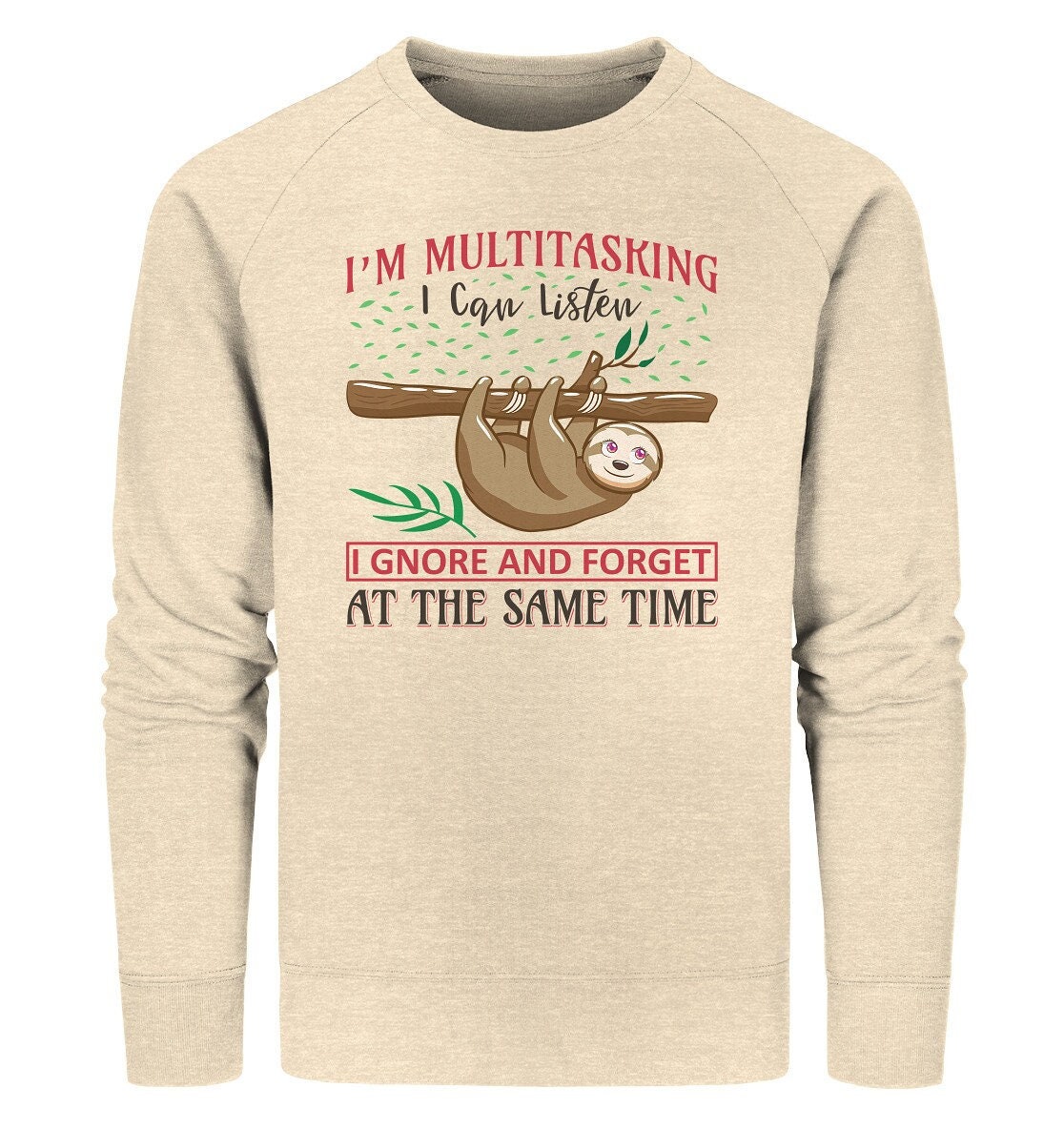 Bio Sweatshirt Faultier I'm Multitasking I Can Listen Ignore & Forget At The Same Time Organic S Bis 2xl Personalisierbar Bio Sweatshirt Faultier I'm Multitasking I Can Listen Ignore & Forget At The Same Time Organic S Bis 2xl Personalisierbar von DerFaunXXL