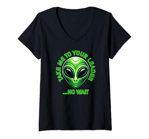 Damen Bring mich zu deinem Anführer... Nein, warte, lustiges Alien T-Shirt mit V-Ausschnitt von Desert Merch Alien Shop