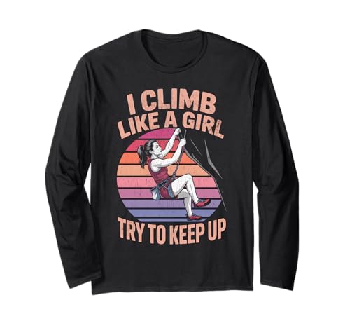 Süß, ich klettere wie EIN Mädchen, Coole Freeclimbing-Liebhaber Langarmshirt von Design Proud Girl Rock Climber