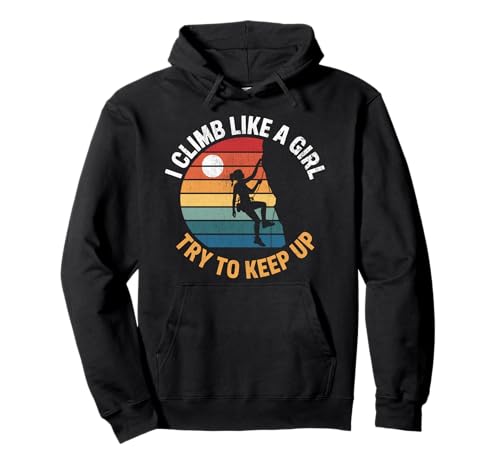 Süß, ich klettere wie EIN Mädchen, Coole Freeclimbing-Liebhaber Pullover Hoodie von Design Proud Girl Rock Climber