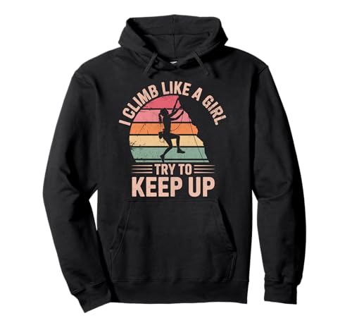 Süß, ich klettere wie EIN Mädchen, Coole Freeclimbing-Liebhaber Pullover Hoodie von Design Proud Girl Rock Climber