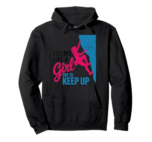 Süß, ich klettere wie EIN Mädchen, Coole Freeclimbing-Liebhaber Pullover Hoodie von Design Proud Girl Rock Climber