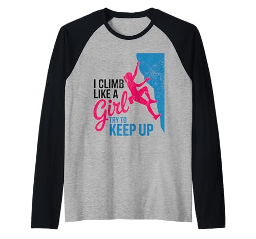 Süß, ich klettere wie EIN Mädchen, Coole Freeclimbing-Liebhaber Raglan von Design Proud Girl Rock Climber