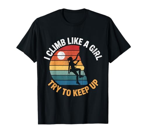 Süß, ich klettere wie EIN Mädchen, Coole Freeclimbing-Liebhaber T-Shirt von Design Proud Girl Rock Climber