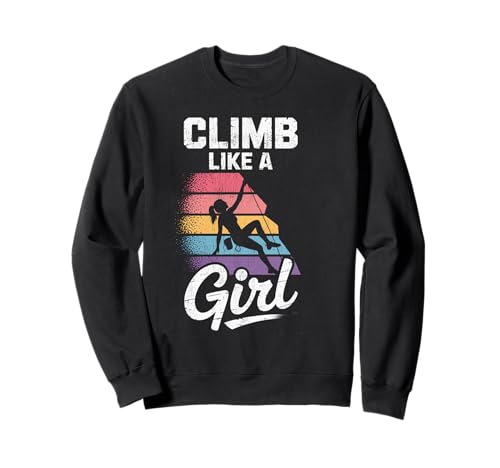 Süßes Klettern wie EIN Mädchen Coole Freeclimbing-Liebhaber Sweatshirt von Design Proud Girl Rock Climber