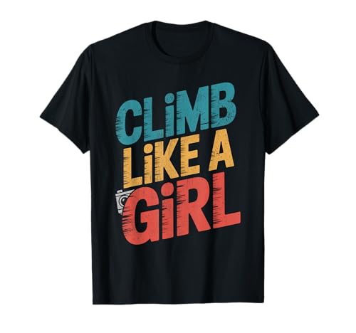 Süßes Klettern wie EIN Mädchen Coole Freeclimbing-Liebhaber T-Shirt von Design Proud Girl Rock Climber