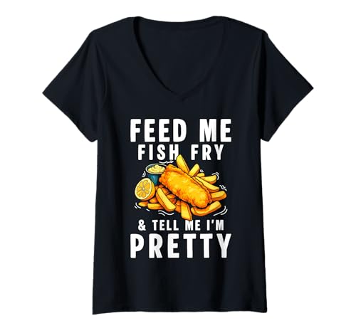 Damen Feed Me Fish Fry & Tell Me Im Pretty T-Shirt mit V-Ausschnitt Damen Feed Me Fish Fry & Tell Me Im Pretty T-Shirt mit V-Ausschnitt von Designs Lustige Ideen mit gebratenem Fisch