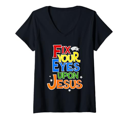 Damen Fix Your Eyes On Jesus Christian Faith Grafik T-Shirt mit V-Ausschnitt Damen Fix Your Eyes On Jesus Christian Faith Grafik T-Shirt mit V-Ausschnitt von Designs by Alondra