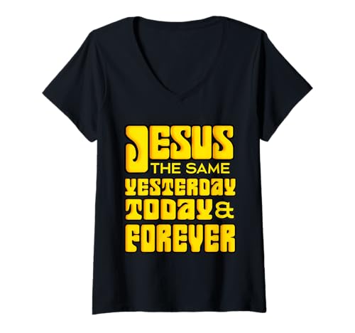 Damen Jesus Christus Same Yesterday Today Forever - Hebräer 13:8 T-Shirt mit V-Ausschnitt Damen Jesus Christus Same Yesterday Today Forever - Hebräer 13:8 T-Shirt mit V-Ausschnitt von Designs by Alondra
