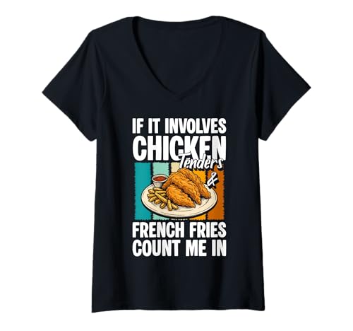 Damen If It Involves Chicken Tenders French Fries Count Me In T-Shirt mit V-Ausschnitt Damen If It Involves Chicken Tenders French Fries Count Me In T-Shirt mit V-Ausschnitt von Designs für Hühnerzüchter