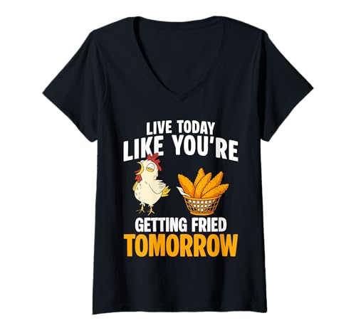 Damen Live Today Like Youre Getting Fried Tomorrow Chicken Tender T-Shirt mit V-Ausschnitt von Designs für Hühnerzüchter