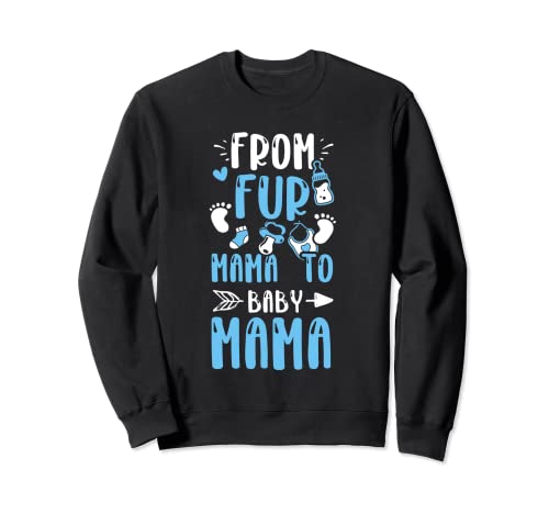 Mama: From Fur Mama To Baby Mama - Junge Sprüche Sweatshirt von DesignsByJnk5 Familie