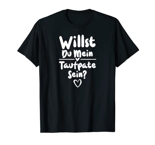 Pate: Willst Du Mein Taufpate Sein? - Baby Sprüche T-Shirt von DesignsByJnk5 Familie