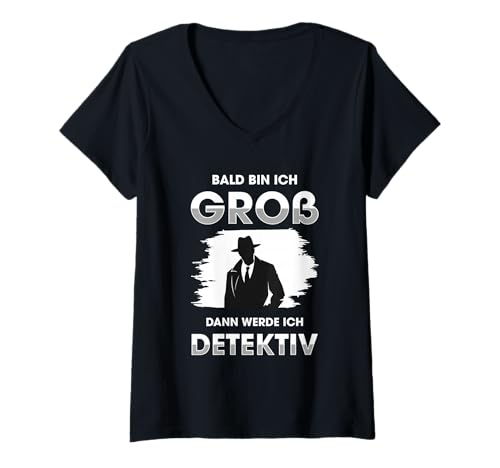 Damen Bald Bin Ich Groß Dann Werde Ich Detektiv Lustiges Geschenk T-Shirt mit V-Ausschnitt von Detektiv Krimi Beruf Lustiges Geschenk