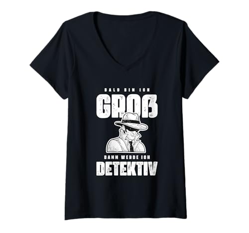 Damen Bald Bin Ich Groß Dann Werde Ich Detektiv Lustiges Geschenk T-Shirt mit V-Ausschnitt von Detektiv Krimi Beruf Lustiges Geschenk