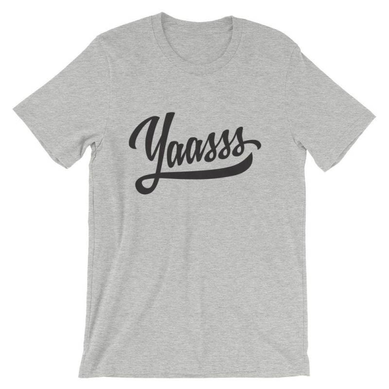Yaasss Lustig Ja Cursive Typografie Urban Slang Kurzarm Unisex T-Shirt Yaasss Lustig Ja Cursive Typografie Urban Slang Kurzarm Unisex T-Shirt von DetourShirts