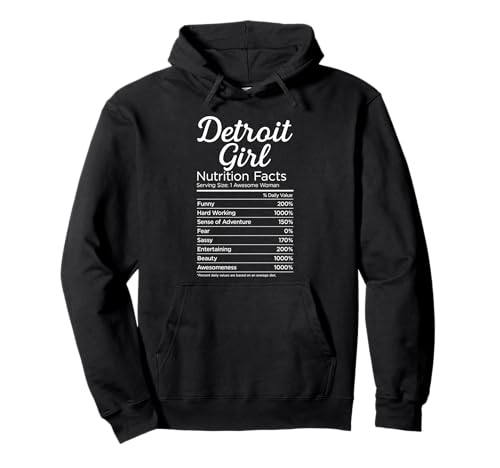 Detroit Mädchen Michigan Frauen Mädchen Lustig Zuhause Weiblich Sport Pullover Hoodie von Detroit Nutritional Facts