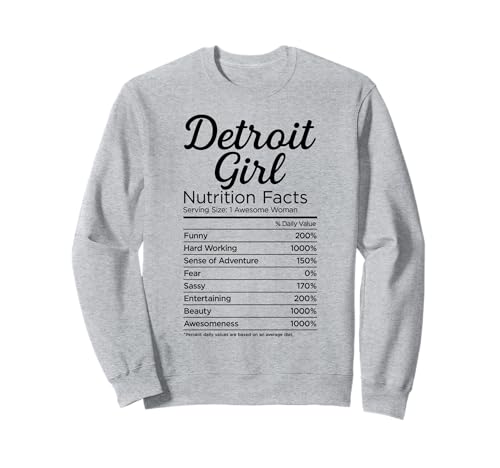 Detroit Mädchen Michigan Frauen Mädchen Lustig Zuhause Weiblich Sport Sweatshirt von Detroit Nutritional Facts