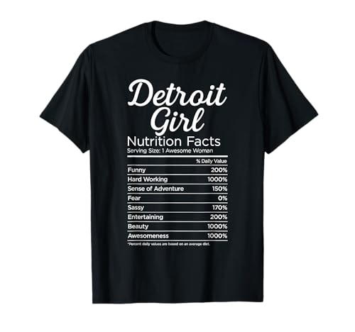 Detroit Mädchen Michigan Frauen Mädchen Lustig Zuhause Weiblich Sport T-Shirt von Detroit Nutritional Facts