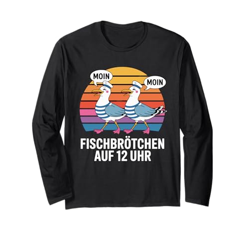 Fischbrötchen Auf 12 Uhr Moin Moin Seagull Sailor Langarmshirt Fischbrötchen Auf 12 Uhr Moin Moin Seagull Sailor Langarmshirt von Deutsche Möwe Moin Hamburg Nordsee Ostseküste