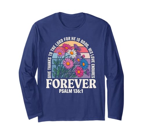 Christliche Frauen Bibelvers Religiöser Glaube Langarmshirt Christliche Frauen Bibelvers Religiöser Glaube Langarmshirt von Devotional Scripture Psalm 136:1 Floral Design