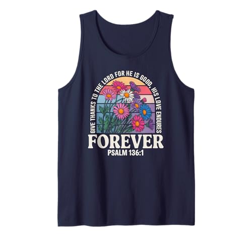 Christliche Frauen Bibelvers Religiöser Glaube Tank Top Christliche Frauen Bibelvers Religiöser Glaube Tank Top von Devotional Scripture Psalm 136:1 Floral Design